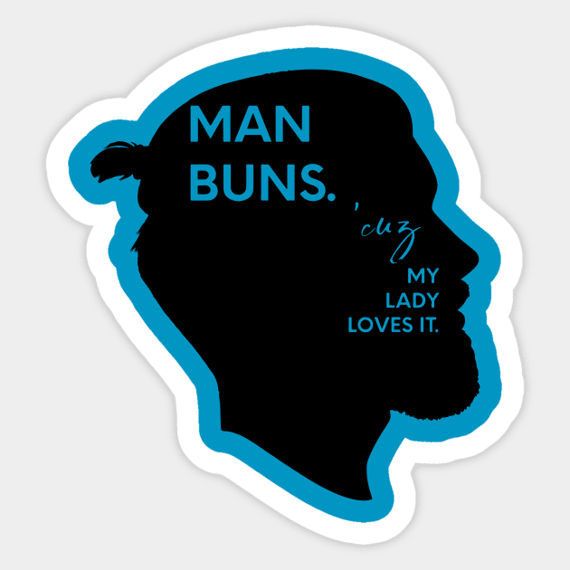 Man Buns Because my lady loves it. Sticker by nomadearthdesign